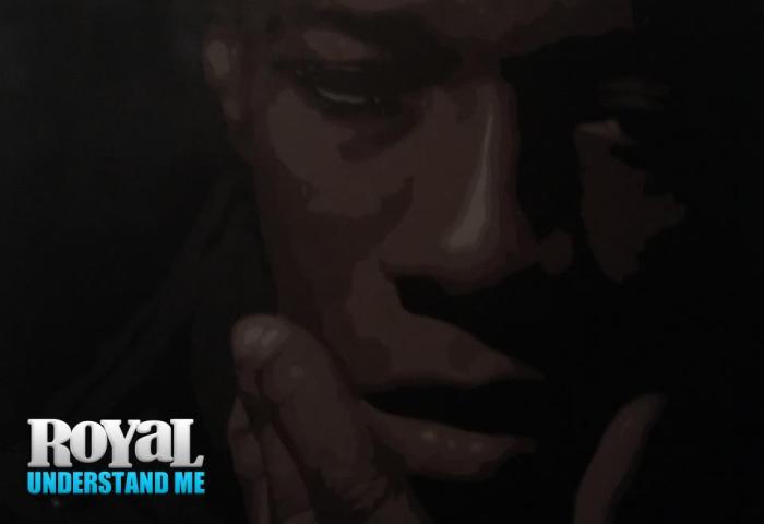 Royal - Understand Me
